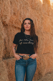 For The Love Of Cowboys Tee