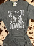 She Loved God & She Rode Good Horses Tee