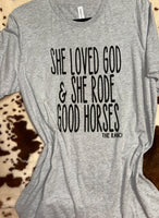 She Loved God & She Rode Good Horses Tee