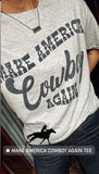 Make America Cowboy Again Tee