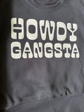 Howdy Gangsta Crewneck